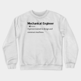 Funny mechanical engineer Definition Crewneck Sweatshirt